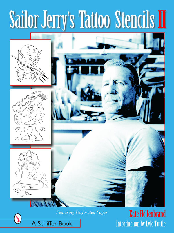 The cover of Sailor Jerry’s Tattoo Stencils II shows a black-and-white photo of a man with tattoos, sitting in a studio. Three classic tattoo stencil sketches are displayed on the left. The title and credits appear in bold colors.