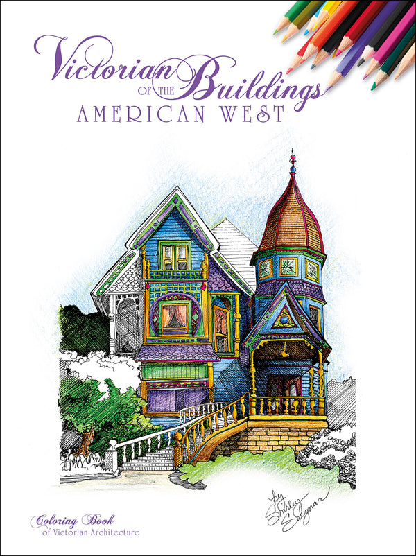 A detailed, hand-drawn and partially colored illustration of a Victorian-style house with ornate features. The image is labeled Victorian Buildings of the American West with colored pencils arranged in the top right corner.