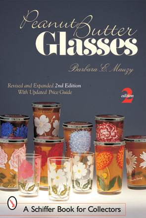 Peanut Butter Glasses : Revised & Expanded 2nd Edition