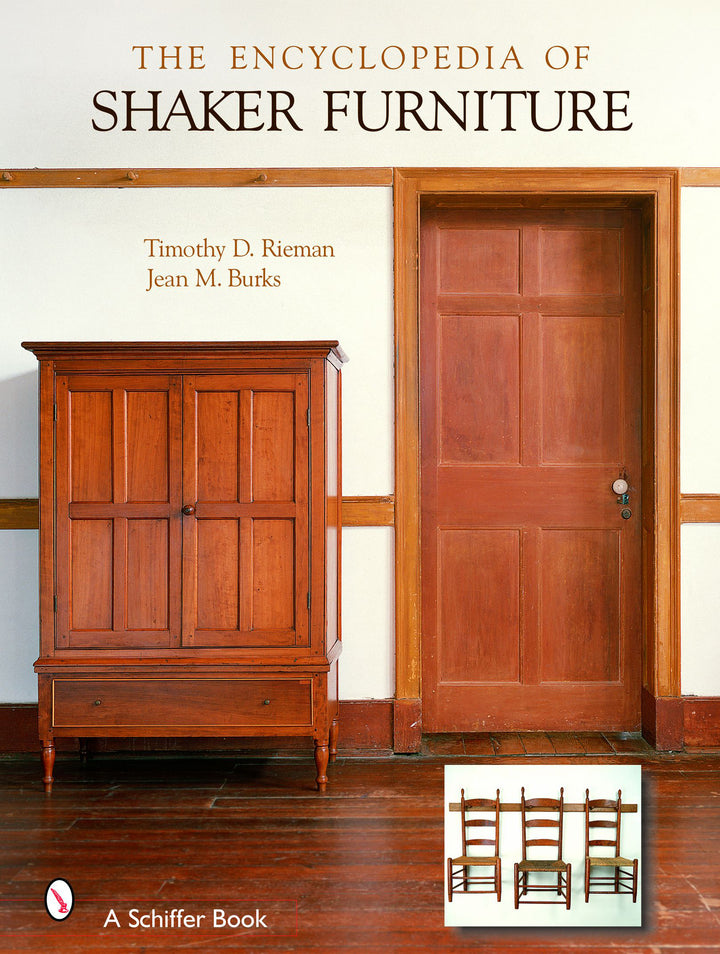 The Encyclopedia of Shaker Furniture
By Timothy D. Rieman