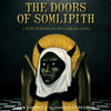 Book cover for The Doors of Somlipith by Schiffer Publishing, Ltd. shows a dark, horned figure with yellow eyes and a white headdress on a checkered floor, evoking playing cards and esoteric themes. Title and authors' names appear above and below.