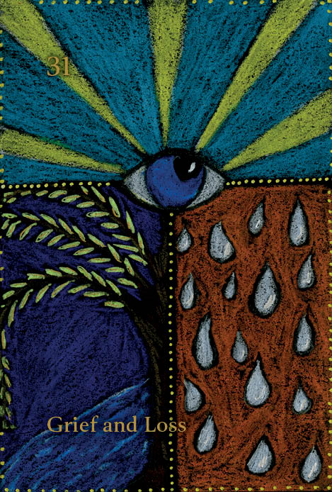 A stylized illustration for The Shaman’s Way Oracle by Schiffer Publishing, Ltd.: blue eye with yellow rays above, green leafy branches left, blue waves bottom left, and orange with gray teardrops right. Text reads "31 Grief and Loss.