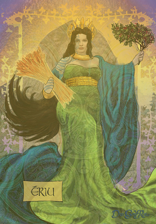 A regal woman in a flowing green dress and blue shawl holds wheat and a branch. With dark hair, golden crown, and halo, she stands before ornate Celtic patterns. Text reads Ériu. From Celtic Goddesses, Witches, and Queens Oracle by Schiffer Publishing, Ltd.