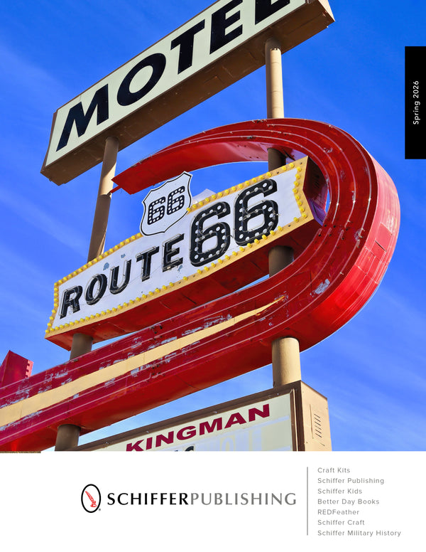 Retro Route 66 motel sign in Kingman, Arizona, against a bright blue sky. Schiffer Publishing Spring 2026 catalog banner with a list of book categories appears at the bottom of the image.