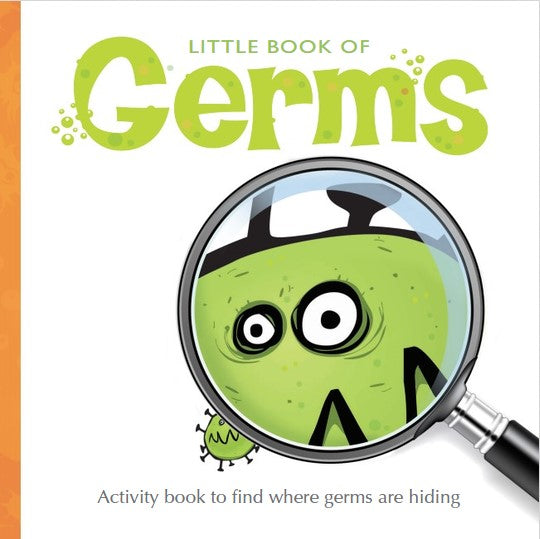 Cover of Little Book of Germs featuring a green cartoon germ under a magnifying glass, with text below stating, “Activity book to find where germs are hiding.”.
