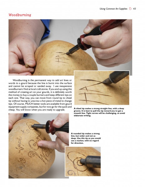 A person demonstrates beginner gourd art using "Apples to Apples" by Schiffer Publishing, Ltd., with close-ups of the technique and tool’s tip, plus tips for decorating gourds and creating unique art projects.