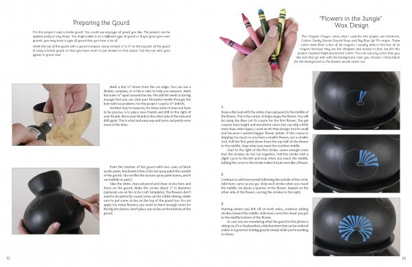 Schiffer Publishing, Ltd.'s "Wax on Gourds" features a tutorial spread with step-by-step photos showing hands, tools, gourds, and crayons as you learn flower pattern decorating tips with the wax design technique at each stage.