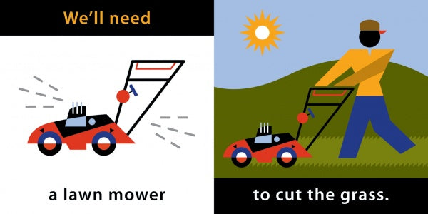A split illustration: left, a red mower with “We'll need a lawn mower”; right, someone mowing under the sun with “to cut the grass”—a playful scene from Let’s Fix Up the Yard by Schiffer Publishing, Ltd., ideal for kids’ board books.