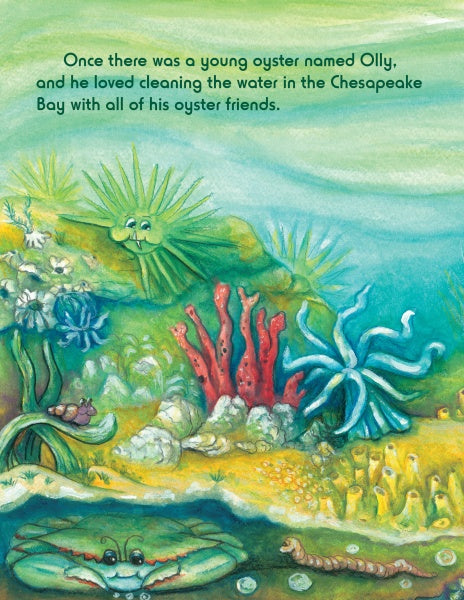 Olly’s Treasure by Schiffer Publishing, Ltd. features a vibrant underwater world where Olly, a young oyster, enjoys cleaning the Chesapeake Bay with friends in this fun early reader adventure.