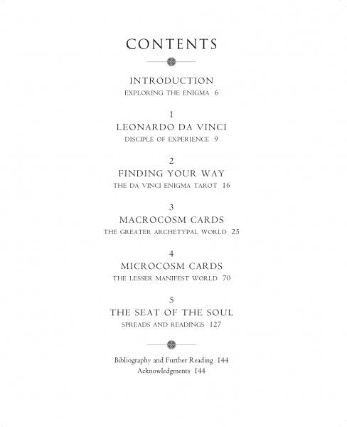 Table of contents includes: Introduction, Leonardo da Vinci, Finding Your Way, Macrocosm & Microcosm Cards, Seat of the Soul, Bibliography & Acknowledgments—your Da Vinci Enigma Tarot guidebook by Schiffer Publishing, Ltd. awaits.