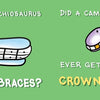 Cartoon of a blue Brachiosaurus with braces and a purple Camarasaurus with a gold crown, from "Did Dinosaurs Have Dentists?" by Schiffer Publishing, Ltd.—ideal for picture books on dinosaur dental hygiene or decorating children's dentist offices!.