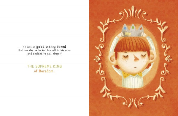 A storybook illustration from "King of Boredom" by Schiffer Publishing, Ltd. shows a boy with closed eyes, a paper crown, and yellow bow tie. The text celebrates individuality as boredom leads him to crown himself The Supreme King of Boredom.
