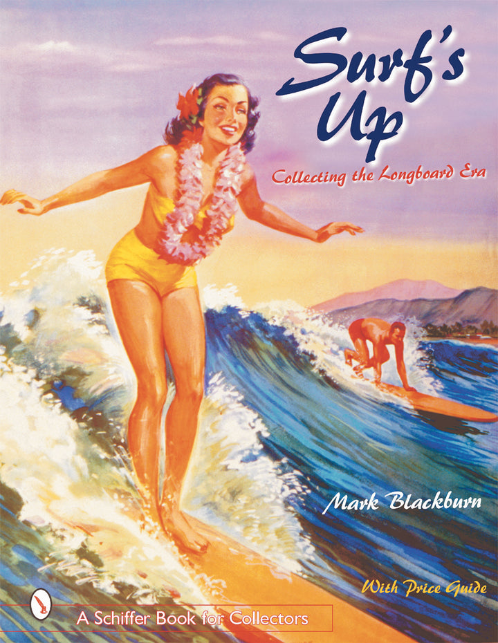 Vintage-style illustration of a woman surfing in a yellow bikini. Text: Surf's Up by Schiffer Publishing—a tribute to longboard-era surfing memorabilia.