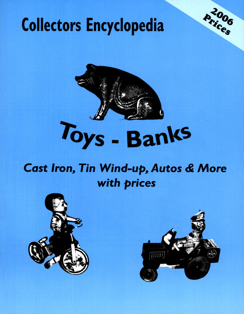 Blue cover book, Collectors Encyclopedia of Toys - Banks by Schiffer Publishing, Ltd., features a black piggy bank illustration and vintage toy figures. Covers cast iron banks, tin wind-ups, antique toys, autos, and 2006 prices.