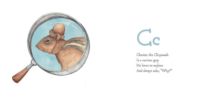 In Schiffer Publishing, Ltd.’s Wild Animal ABC, see Chester the Chipmunk in a knitted hat through a magnifying glass beside the letter “C,” with a playful rhyme about his curious adventures.