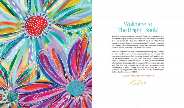 Jessi Raulet’s The Bright Book by Schiffer Publishing, Ltd. features vibrant abstract flowers and a blue “Welcome to The Bright Book!” message, inviting you into this guided art journal. XO Jessi.