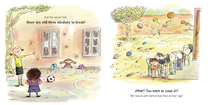 Filled with classroom humor, "All the Things a Teacher Will Never Say" by Schiffer Publishing, Ltd. features scenes like a teacher joking, “There are still three windows to break!” while kids play outside and others ask to go in.