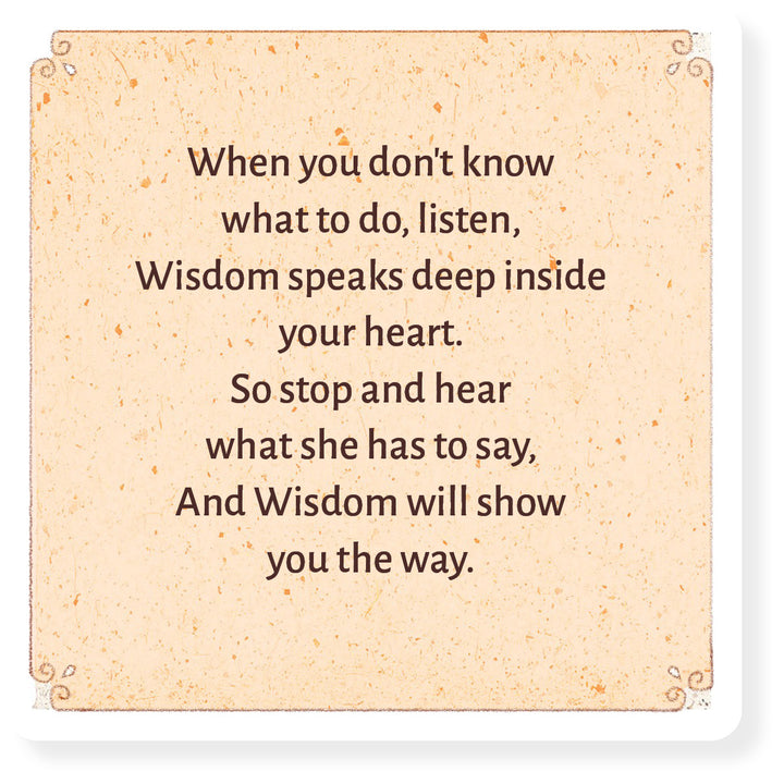 A decorative card from Wisdom for Wee Ones by Schiffer Publishing, Ltd. displays: "When you don’t know what to do, listen. Wisdom speaks deep inside your heart." Perfect spiritual encouragement for kids to trust their inner guide.