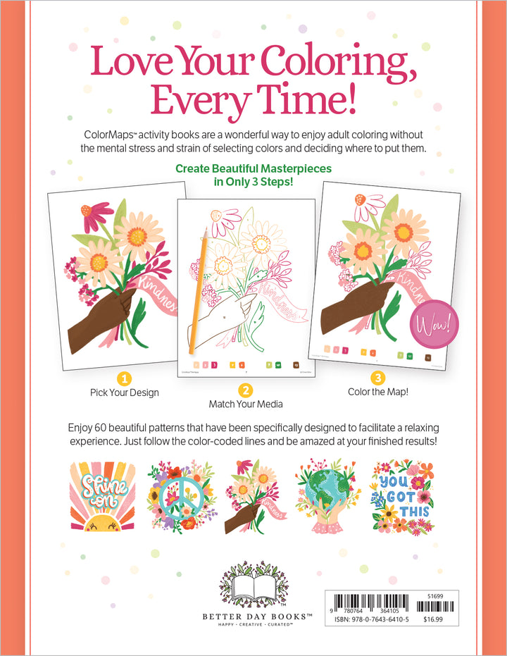 The cover of Schiffer Publishing, Ltd.'s ColorMaps: Be Happy shows three steps—pick a design, match your media, and color using color-coded patterns. Sample images and stickers help inspire stress-free floral coloring.